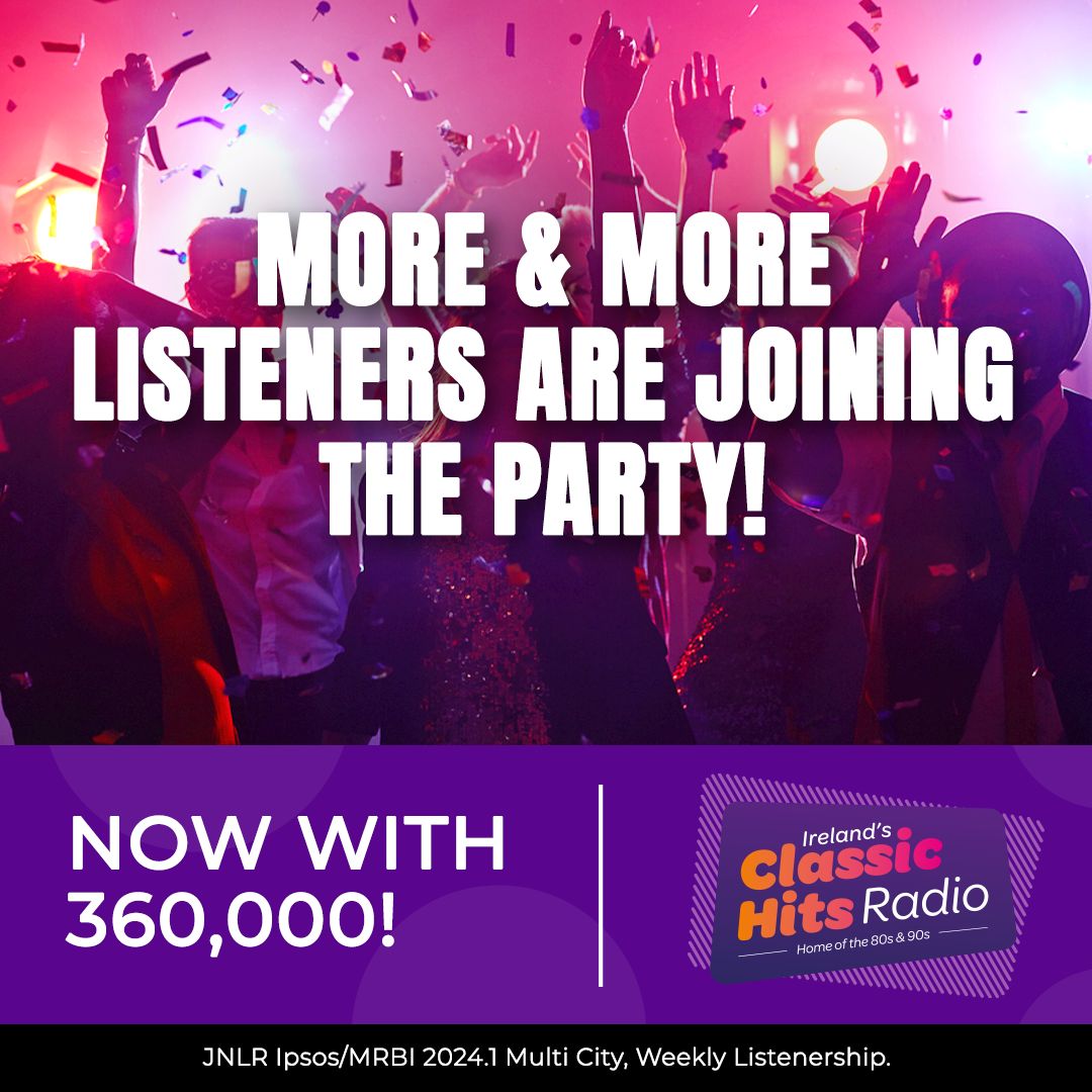 Ireland's Classic Hits Radio - Now with 360,000 Listeners